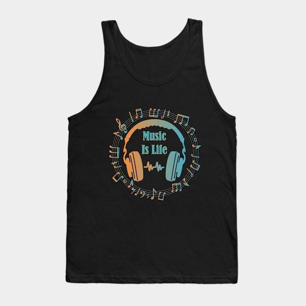 Music is Life Tank Top by NouBa